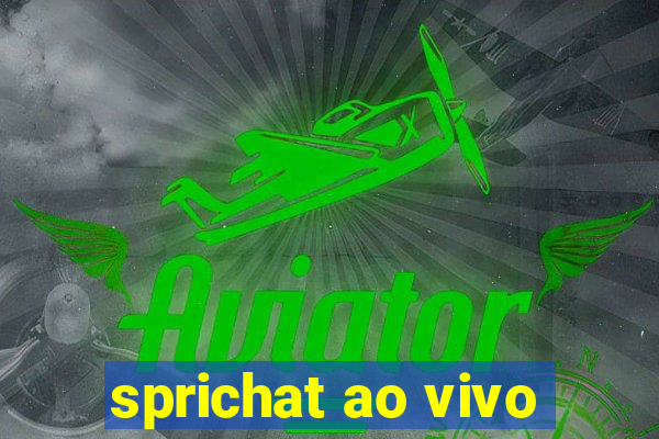 sprichat ao vivo